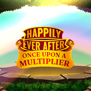 Happily Ever After Once Upon A Multiplier
