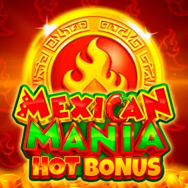 Mexican Mania: Hot Bonus