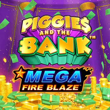 Mega Fire Blaze: Piggies and the Bank