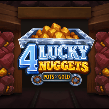 4 Lucky Nuggets