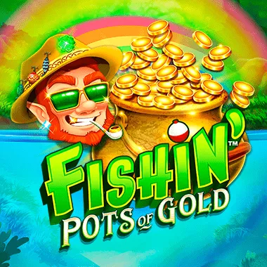 Fishin' Pots Of Gold