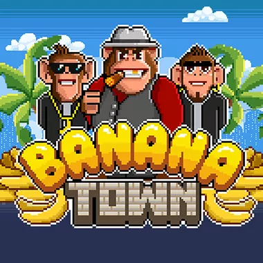 Banana Town