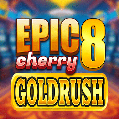 Epic 8 Goldrush