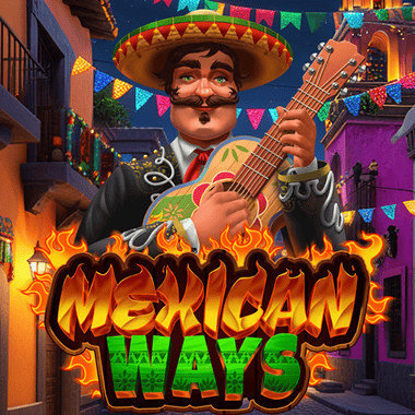 Mexican Ways Slot Review: 95.95% RTP & 2000x Win
